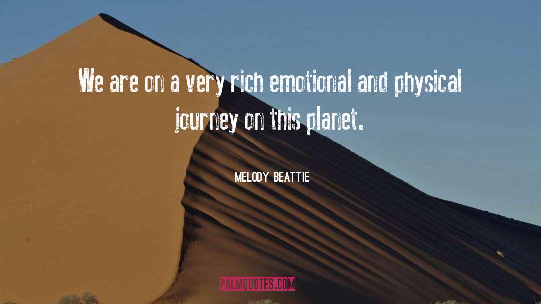 Melody Beattie Quotes: We are on a very