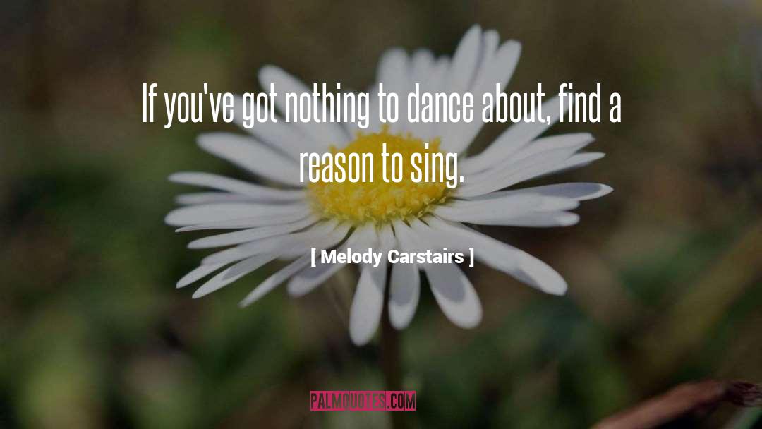 Melody Carstairs Quotes: If you've got nothing to