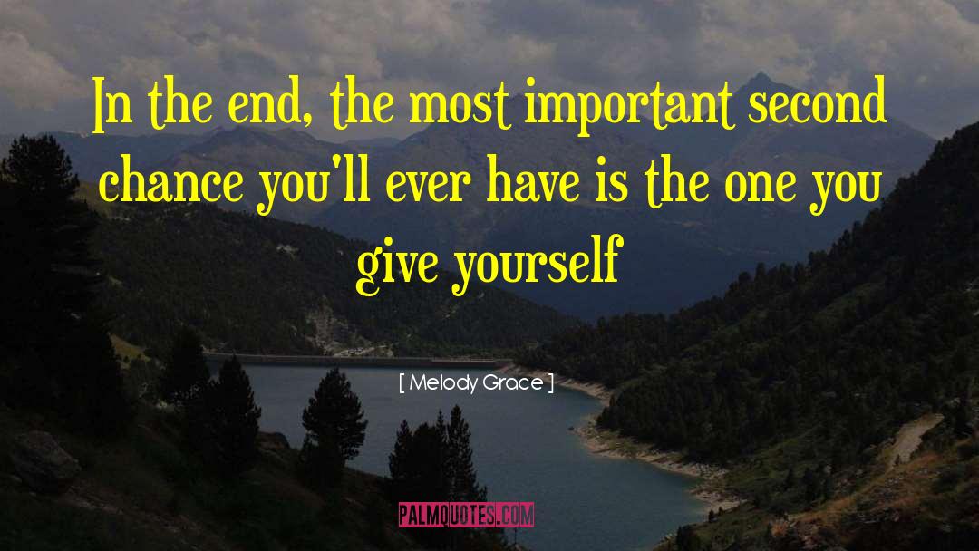 Melody Grace Quotes: In the end, the most