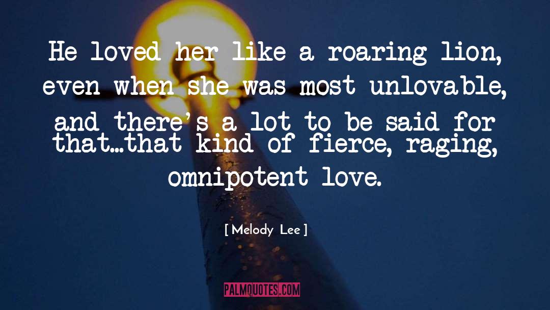 Melody  Lee Quotes: He loved her like a