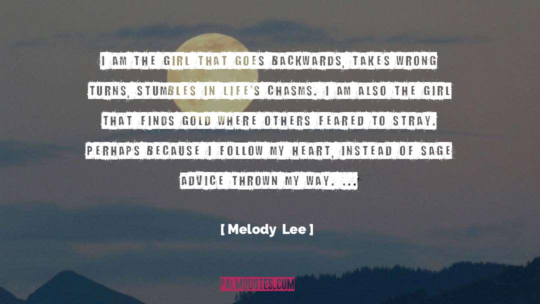 Melody  Lee Quotes: I am the girl that