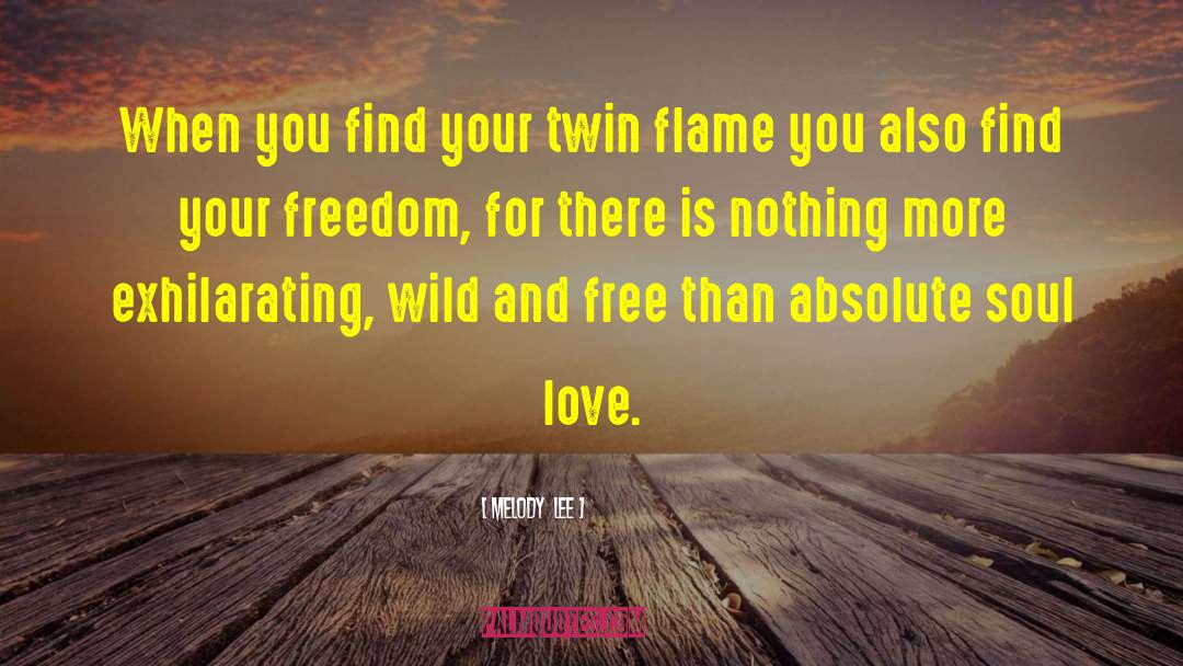 Melody  Lee Quotes: When you find your twin