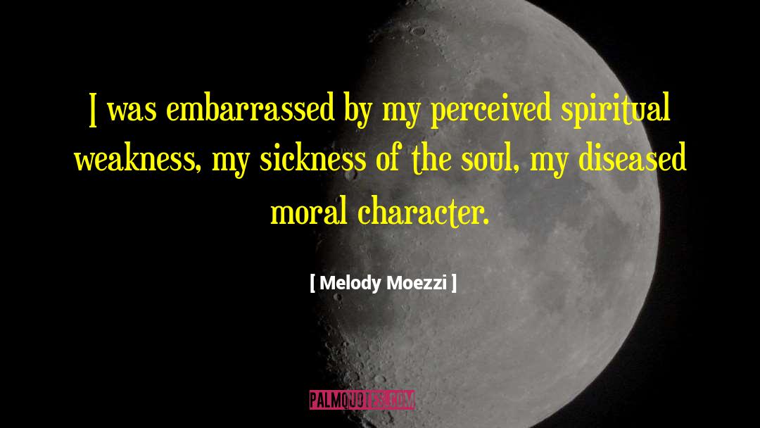 Melody Moezzi Quotes: I was embarrassed by my