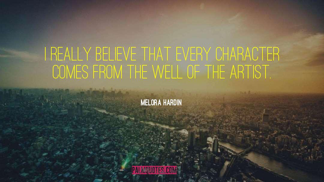 Melora Hardin Quotes: I really believe that every