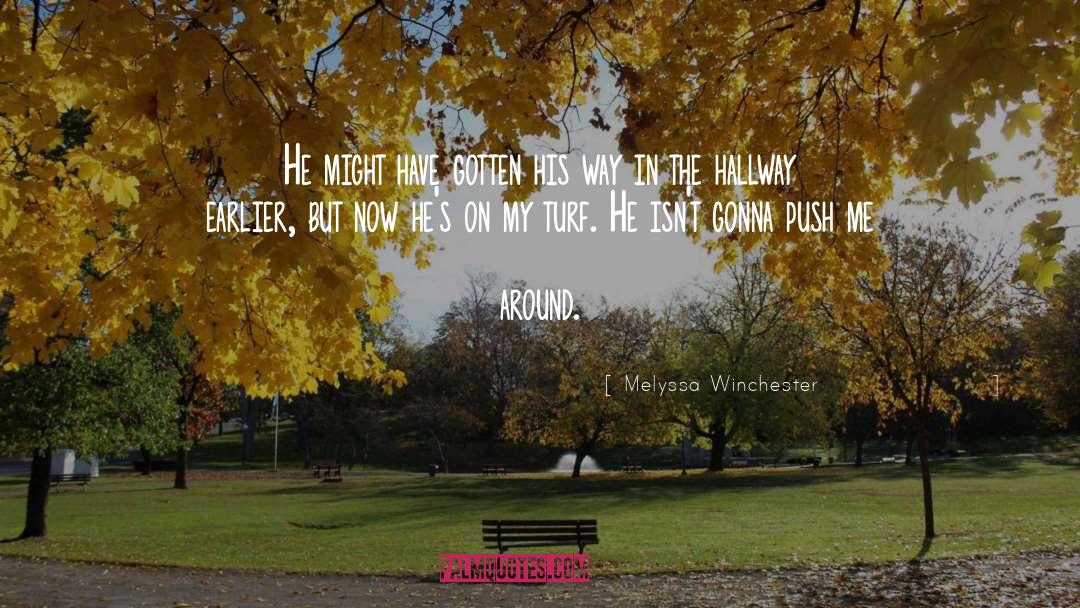 Melyssa Winchester Quotes: He might have gotten his