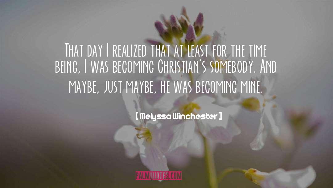 Melyssa Winchester Quotes: That day I realized that
