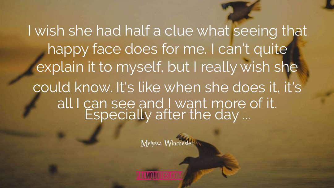 Melyssa Winchester Quotes: I wish she had half