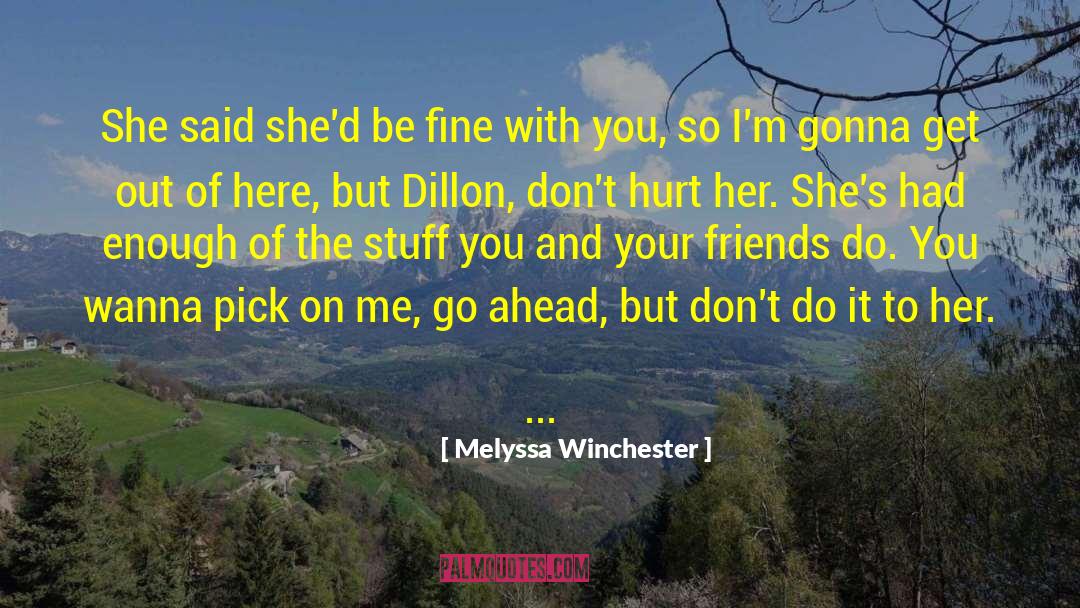Melyssa Winchester Quotes: She said she'd be fine