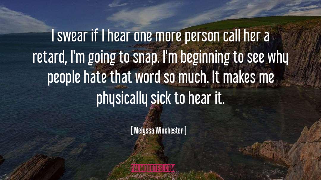 Melyssa Winchester Quotes: I swear if I hear
