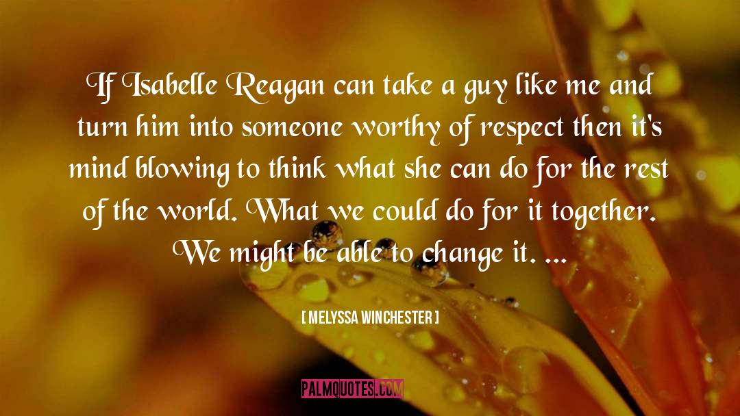 Melyssa Winchester Quotes: If Isabelle Reagan can take