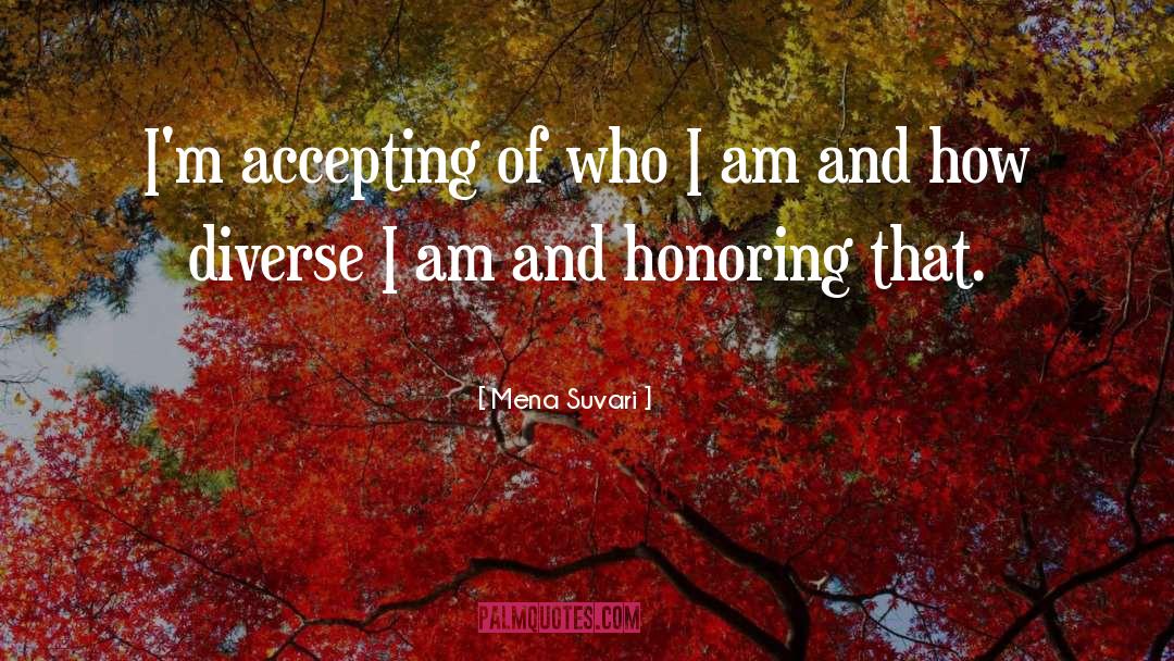 Mena Suvari Quotes: I'm accepting of who I