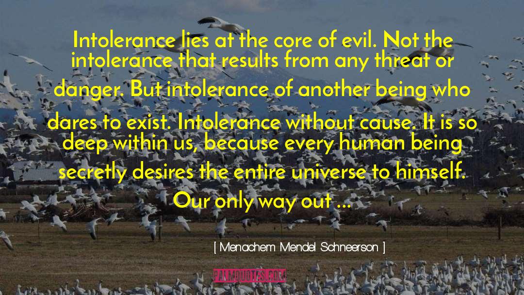 Menachem Mendel Schneerson Quotes: Intolerance lies at the core