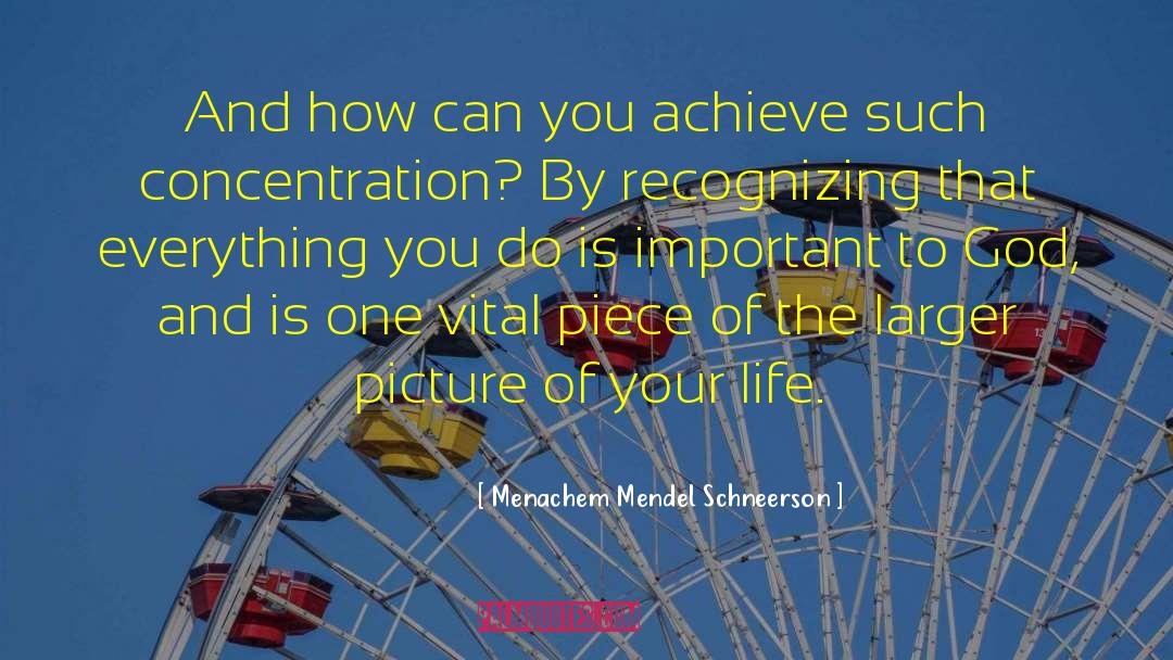 Menachem Mendel Schneerson Quotes: And how can you achieve