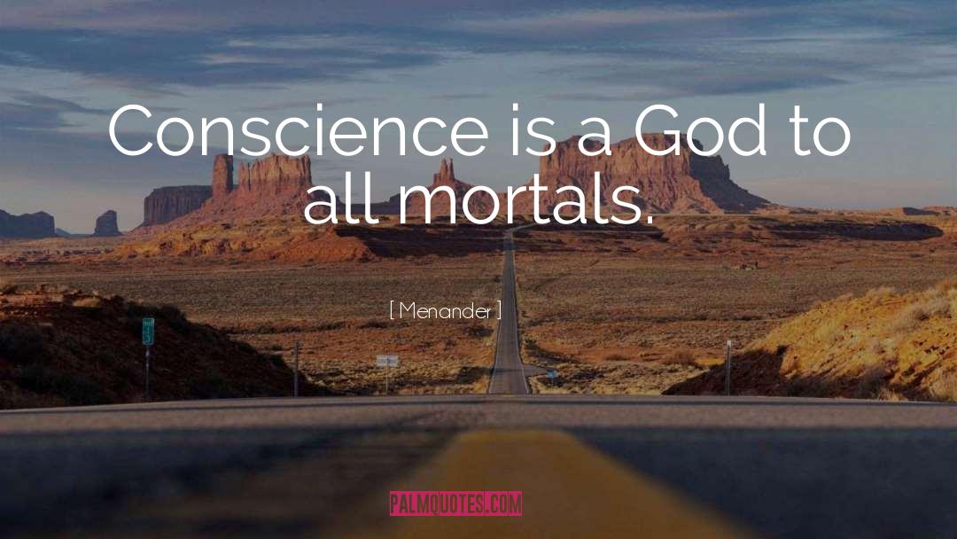 Menander Quotes: Conscience is a God to