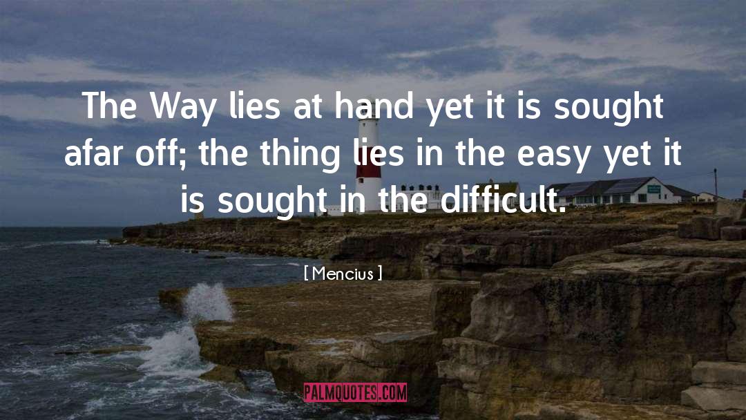Mencius Quotes: The Way lies at hand