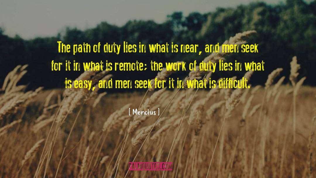Mencius Quotes: The path of duty lies