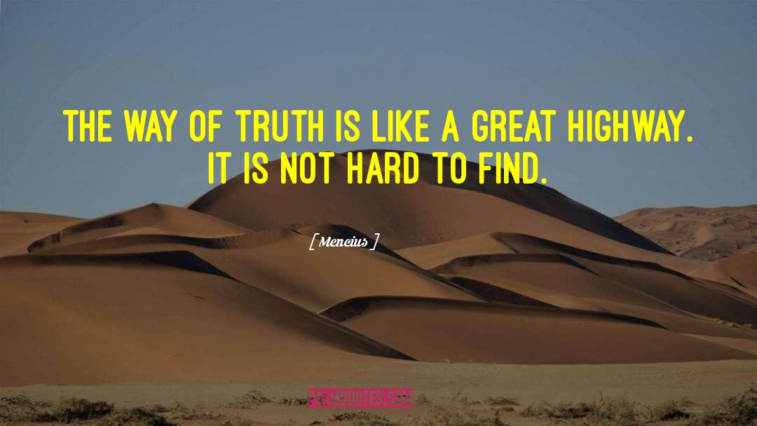 Mencius Quotes: The way of truth is