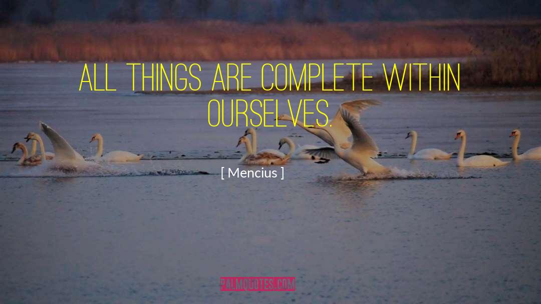 Mencius Quotes: All things are complete within