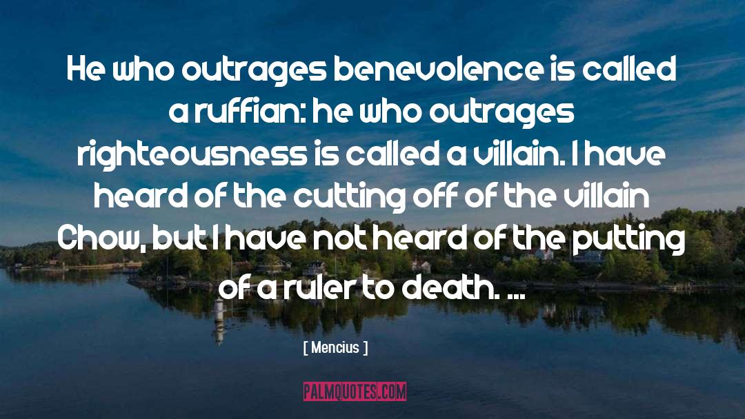 Mencius Quotes: He who outrages benevolence is