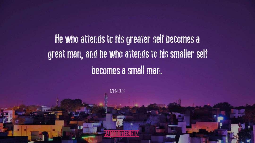 Mencius Quotes: He who attends to his