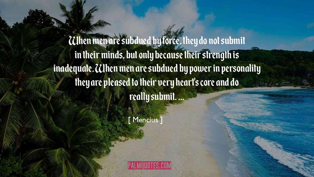 Mencius Quotes: When men are subdued by