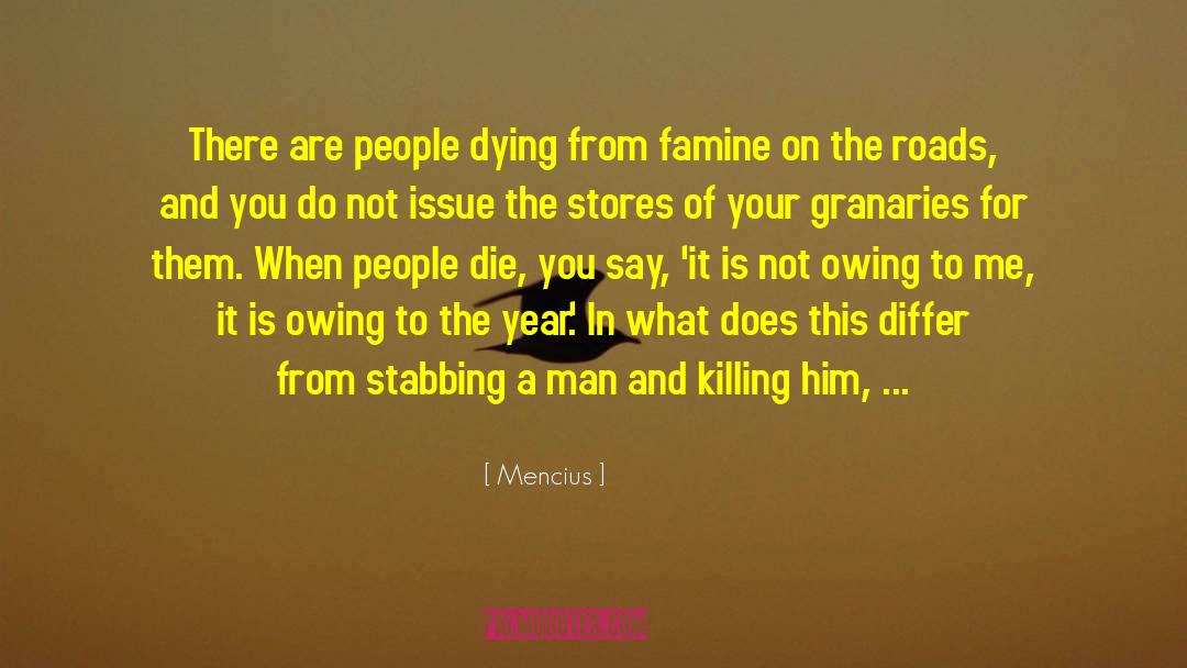 Mencius Quotes: There are people dying from