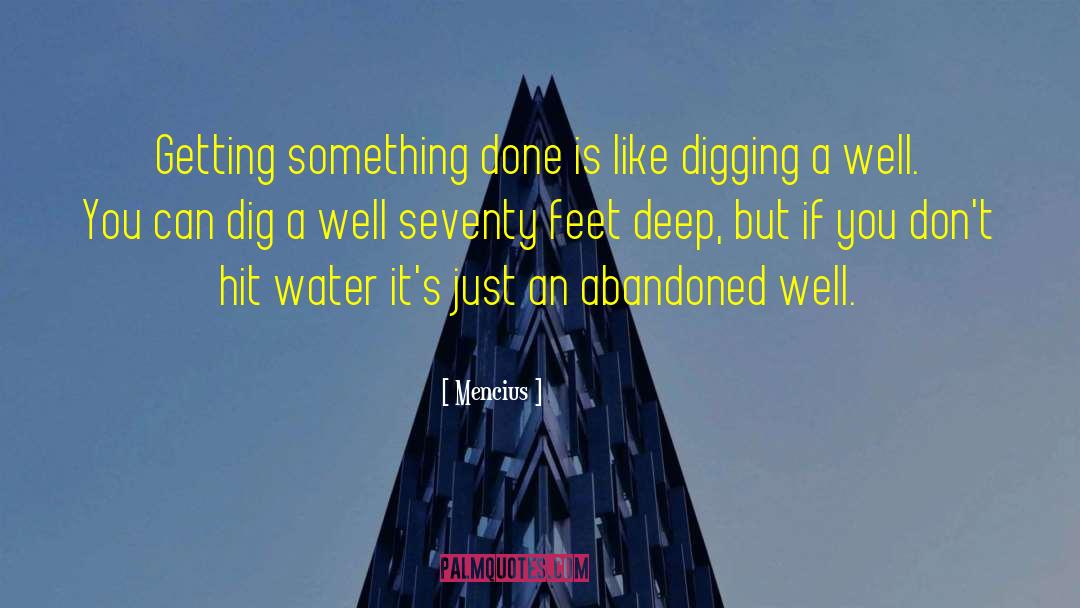 Mencius Quotes: Getting something done is like