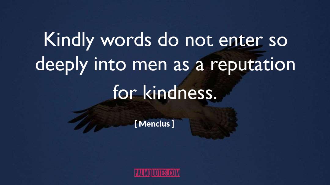 Mencius Quotes: Kindly words do not enter