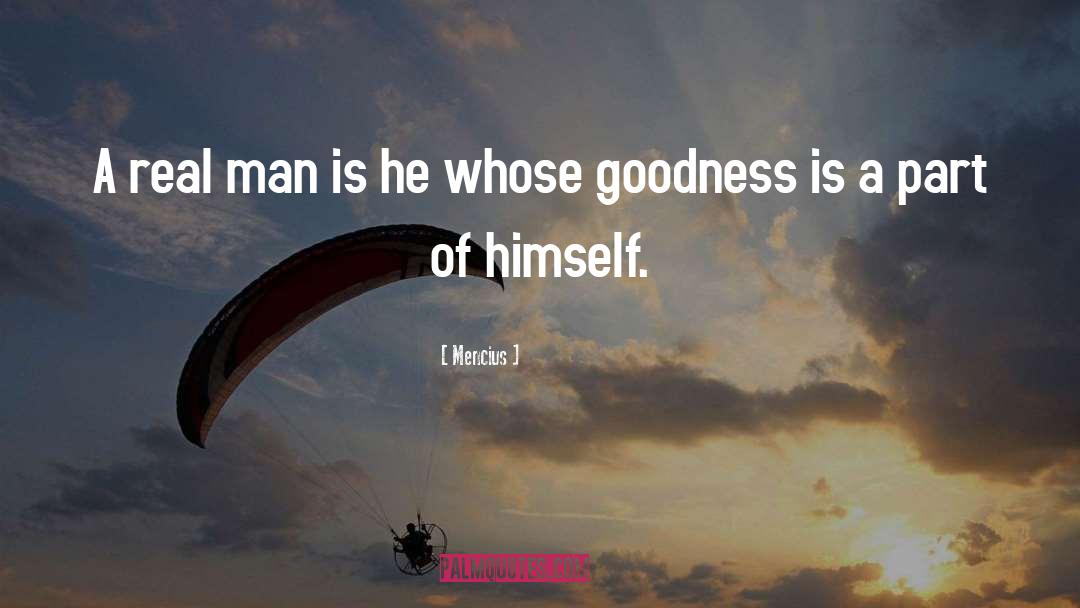 Mencius Quotes: A real man is he