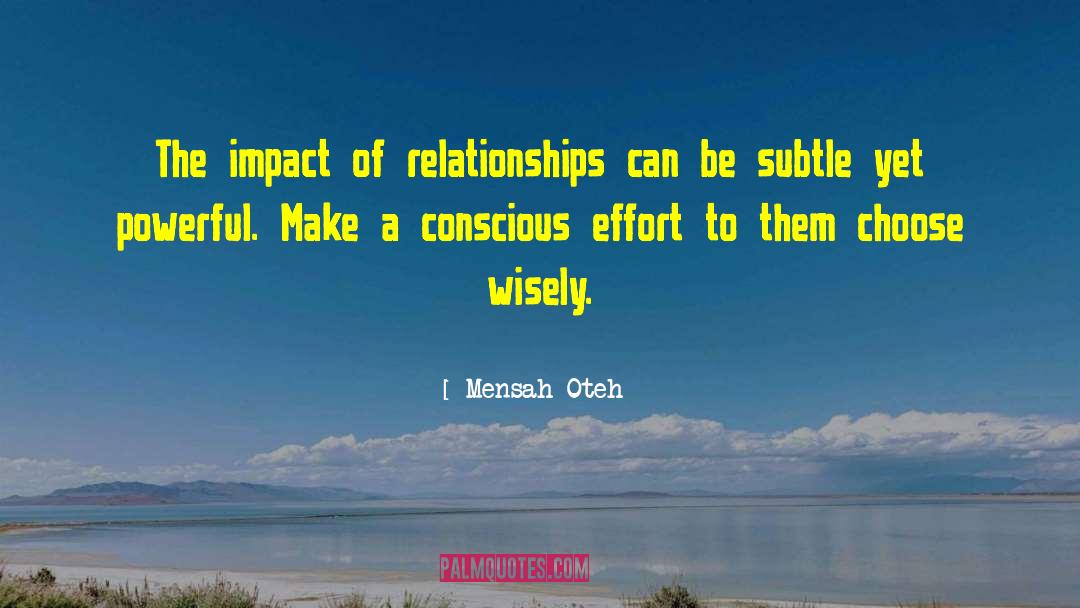 Mensah Oteh Quotes: The impact of relationships can