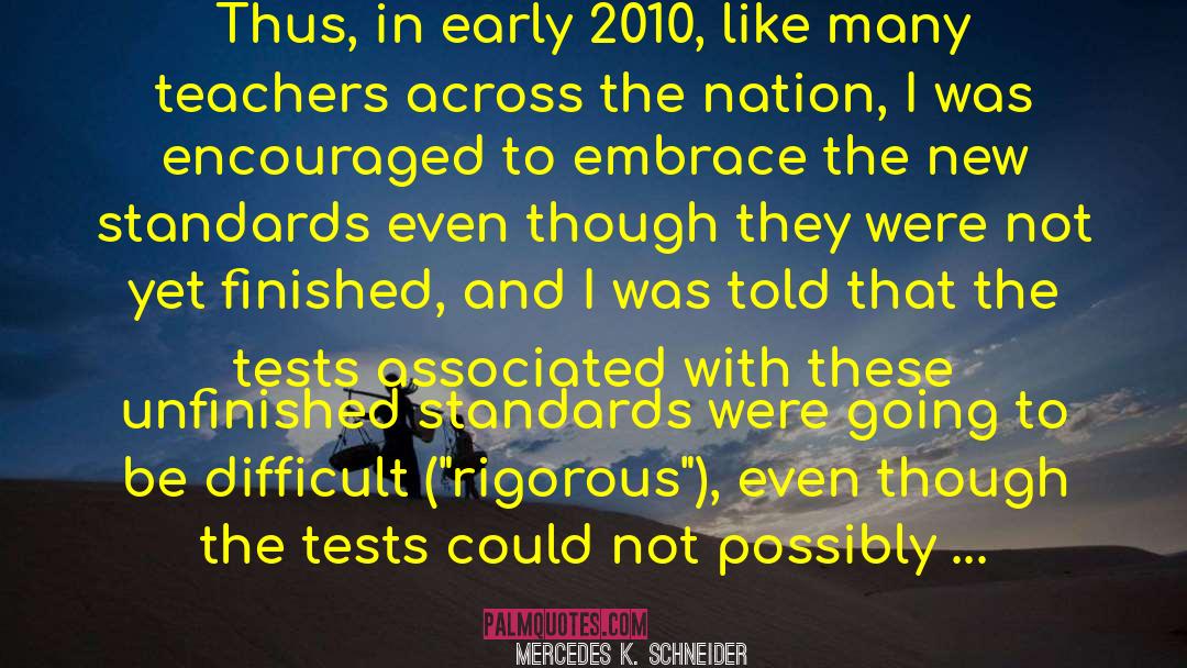 Mercedes K. Schneider Quotes: Thus, in early 2010, like