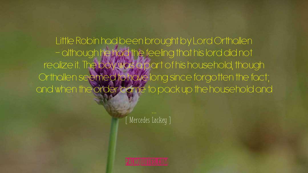 Mercedes Lackey Quotes: Little Robin had been brought