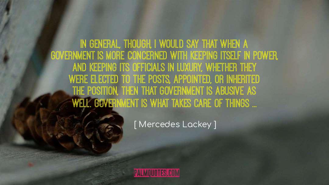 Mercedes Lackey Quotes: In general, though, I would