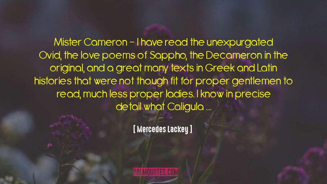 Mercedes Lackey Quotes: Mister Cameron - I have