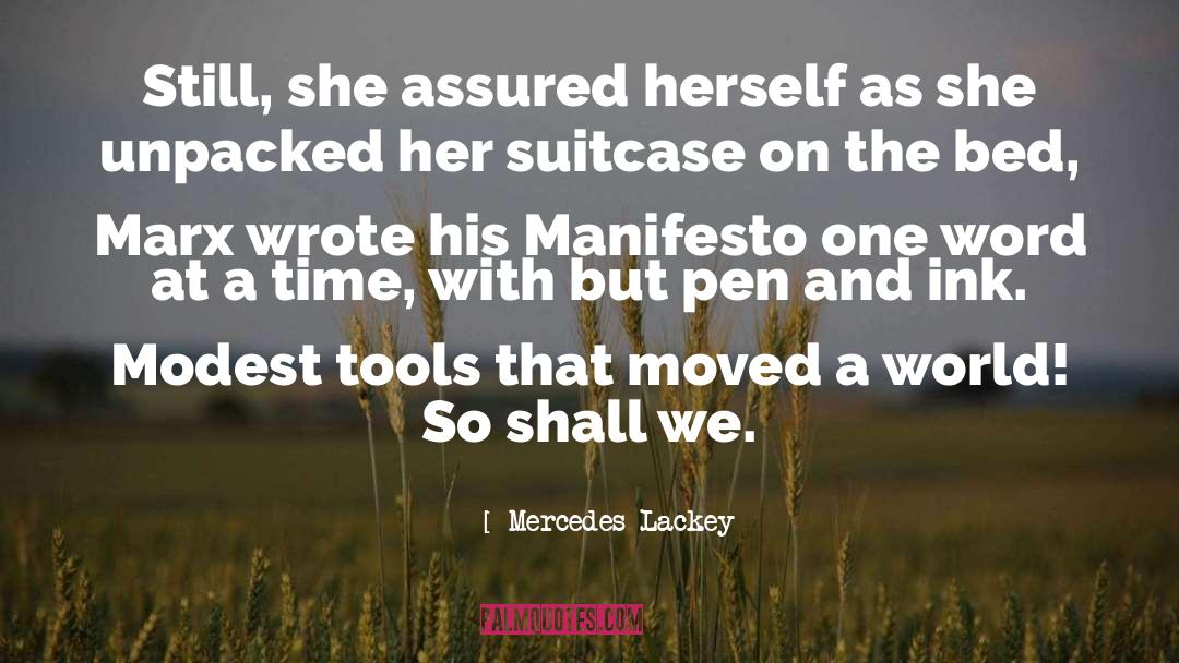 Mercedes Lackey Quotes: Still, she assured herself as