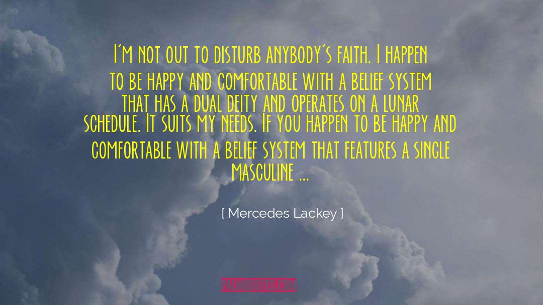 Mercedes Lackey Quotes: I'm not out to disturb