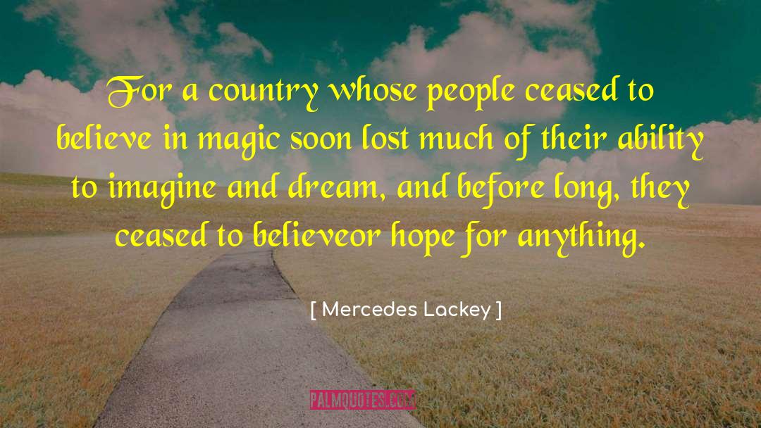 Mercedes Lackey Quotes: For a country whose people