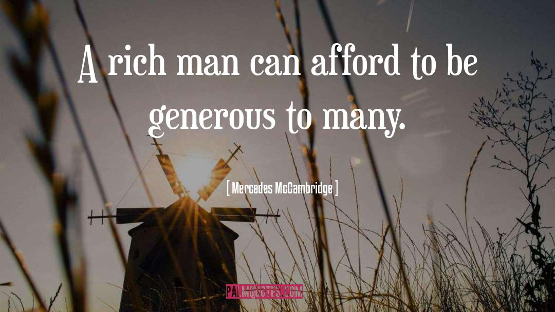 Mercedes McCambridge Quotes: A rich man can afford