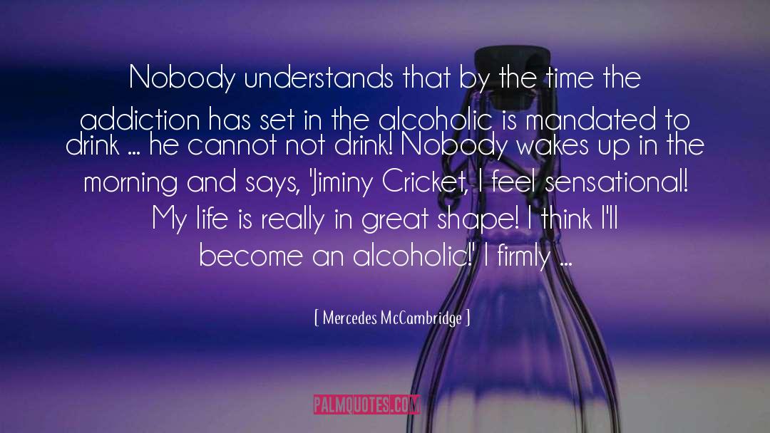 Mercedes McCambridge Quotes: Nobody understands that by the