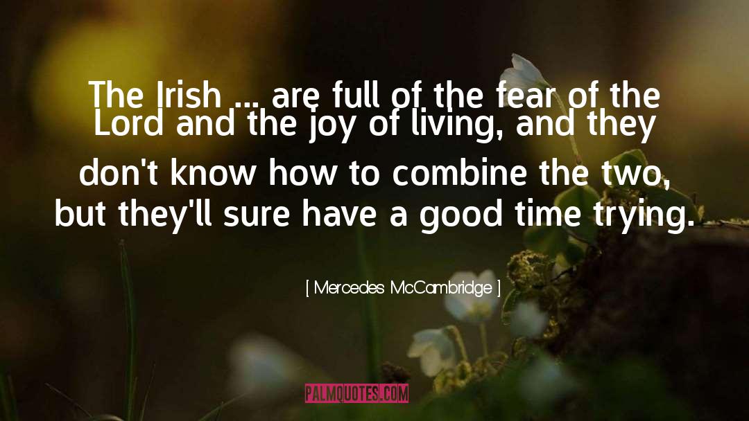 Mercedes McCambridge Quotes: The Irish ... are full