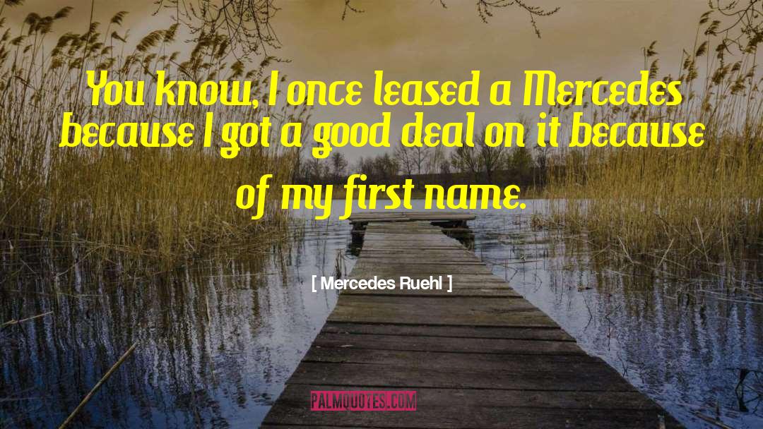 Mercedes Ruehl Quotes: You know, I once leased