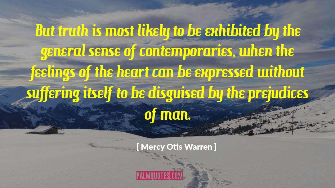 Mercy Otis Warren Quotes: But truth is most likely