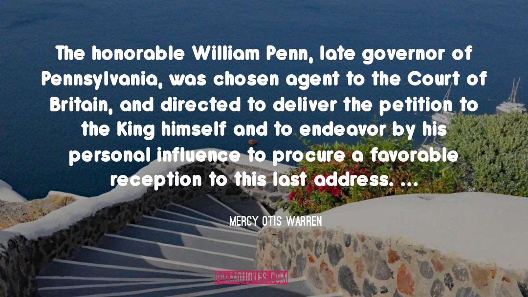 Mercy Otis Warren Quotes: The honorable William Penn, late