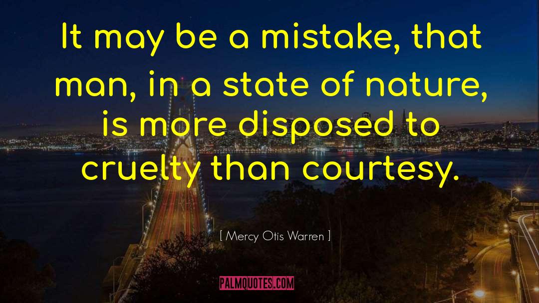 Mercy Otis Warren Quotes: It may be a mistake,