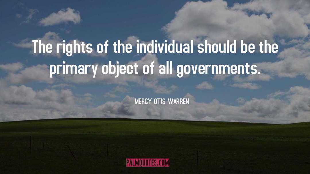 Mercy Otis Warren Quotes: The rights of the individual