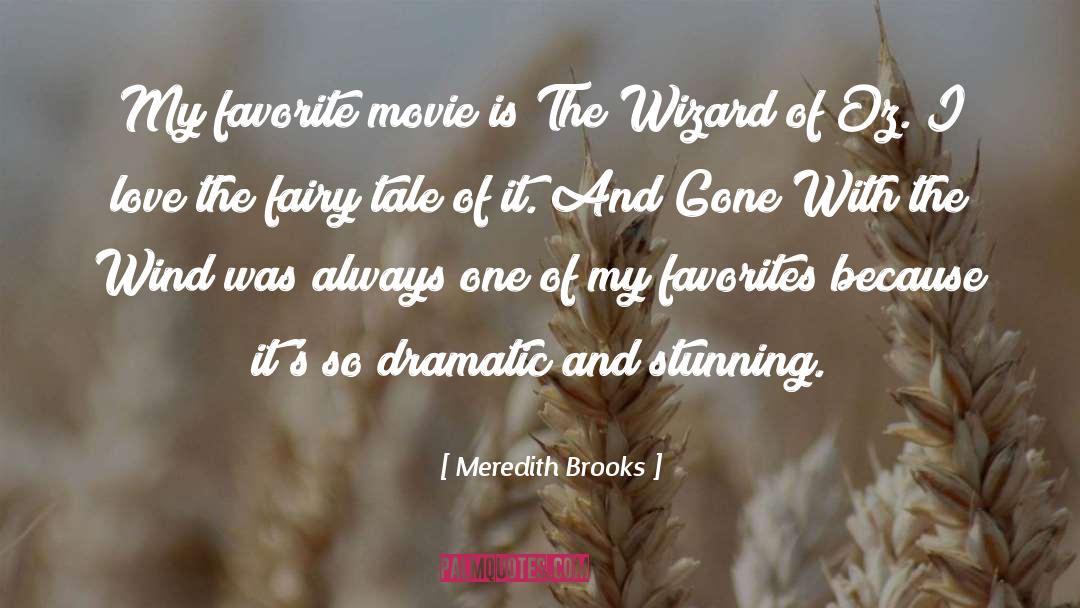 Meredith Brooks Quotes: My favorite movie is The