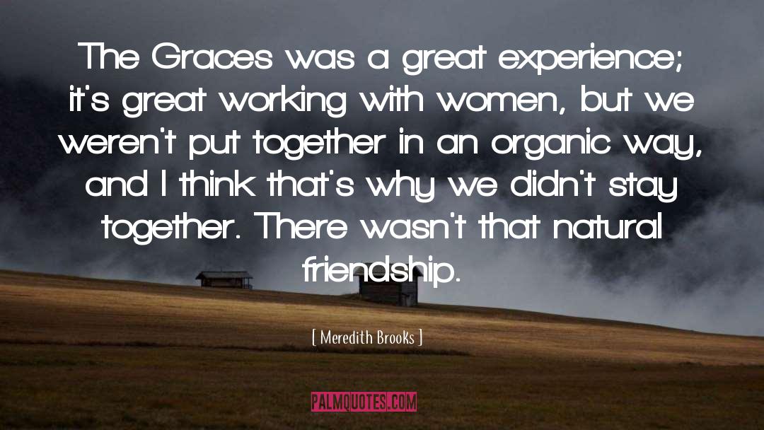 Meredith Brooks Quotes: The Graces was a great