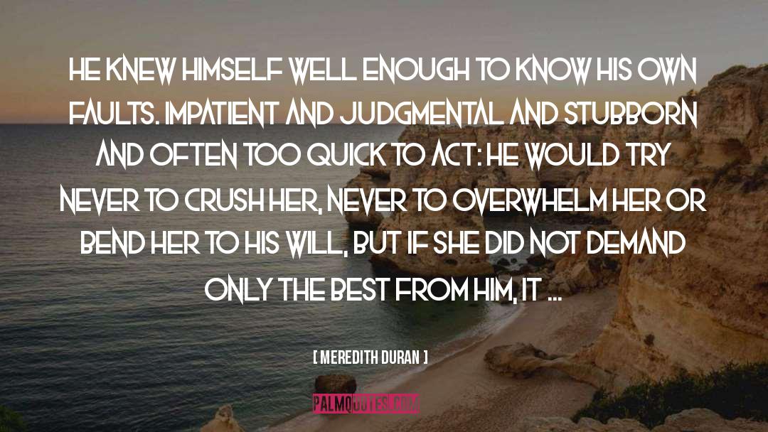 Meredith Duran Quotes: He knew himself well enough
