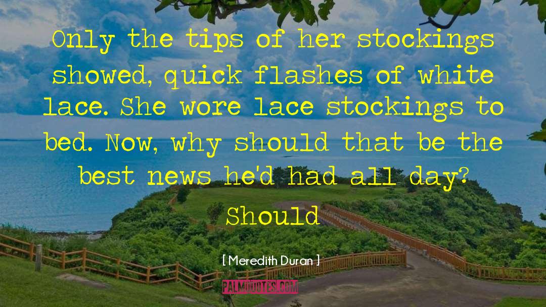 Meredith Duran Quotes: Only the tips of her