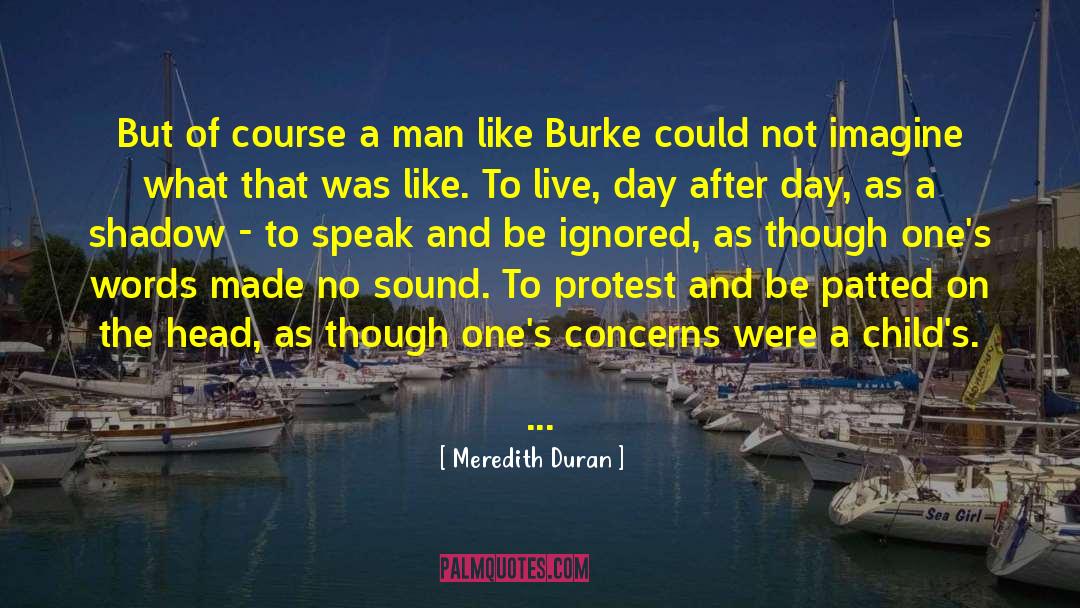 Meredith Duran Quotes: But of course a man